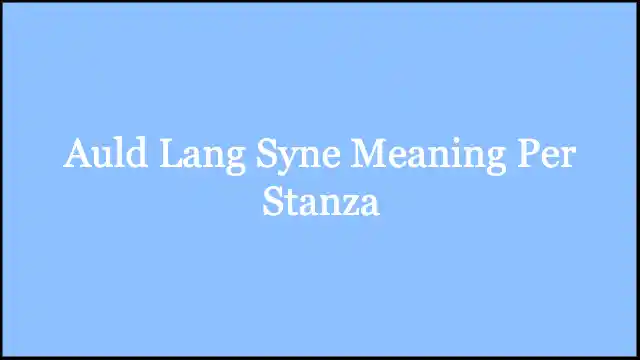 Auld Lang Syne Meaning Per Stanza