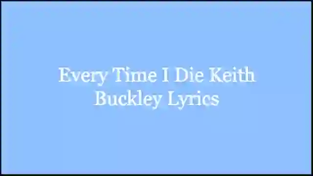 Every Time I Die Keith Buckley Lyrics