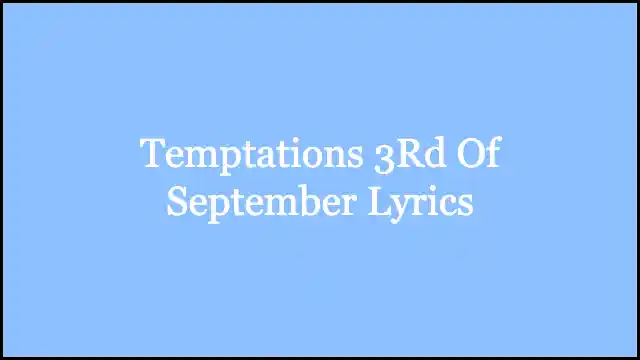 Temptations 3Rd Of September Lyrics