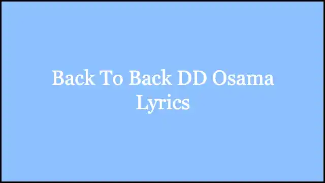 Back To Back DD Osama Lyrics